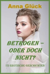 Betrogen - oder doch nicht?