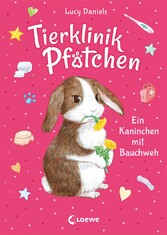 Tierklinik Pfötchen (Band 2) - Ein Kaninchen mit Bauchweh