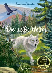 Das geheime Leben der Tiere (Wald) - Die weiße Wölfin