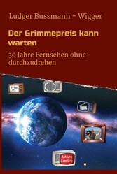 Der Grimmepreis kann warten