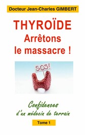 Thyroïde: arrêtons le massacre !