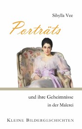 Porträts und ihre Geheimnisse in der Malerei