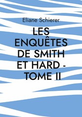 Les Enquêtes de Smith et Hard - Tome II