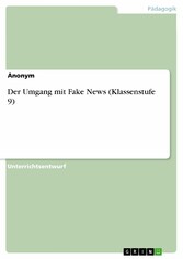 Der Umgang mit Fake News (Klassenstufe 9)