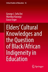 Elders' Cultural Knowledges and the Question of Black/ African Indigeneity in Education