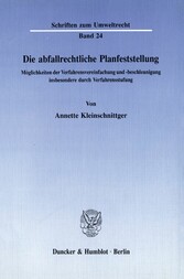 Die abfallrechtliche Planfeststellung.