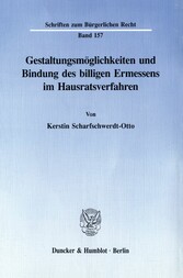 Gestaltungsmöglichkeiten und Bindung des billigen Ermessens im Hausratsverfahren.