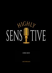 Highly Sensitive - Kreuzweg eines Hochsensiblen