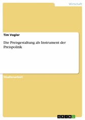 Die Preisgestaltung als Instrument der Preispolitik