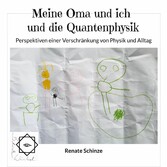 Meine Oma und ich und die Quantenphysik