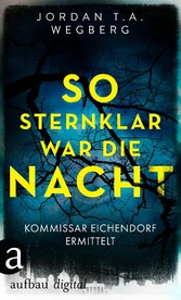 So sternklar war die Nacht