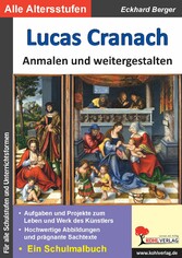 Lucas Cranach ... anmalen und weitergestalten