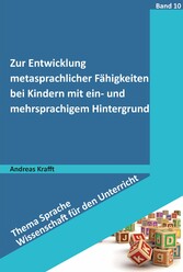 Zur Entwicklung metasprachlicher Fähigkeiten bei Kindern mit ein- und mehrsprachigem Hintergrund