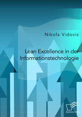 Lean Excellence in der Informationstechnologie