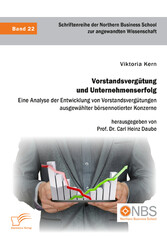 Vorstandsvergütung und Unternehmenserfolg. Eine Analyse der Entwicklung von Vorstandsvergütungen ausgewählter börsennotierter Konzerne