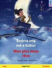 Ëndrra ime më e bukur - Mon plus beau rêve (shqip - frëngjisht)