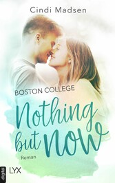 Boston College - Nothing but Now