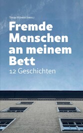 Fremde Menschen an meinem Bett