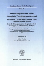 Entwicklungsrecht und sozial-ökologische Verwaltungspartnerschaft / Development Law and Socio-Ecological Public Administration Partnership / Droit de Développement et Coopération Socio-Ecologique en Administration Publique.