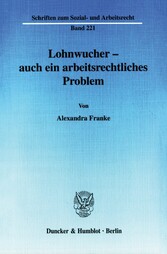 Lohnwucher - auch ein arbeitsrechtliches Problem.