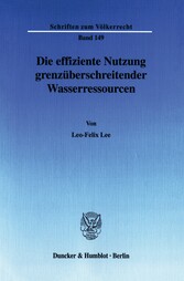 Die effiziente Nutzung grenzüberschreitender Wasserressourcen.