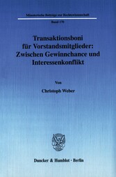 Transaktionsboni für Vorstandsmitglieder: Zwischen Gewinnchance und Interessenkonflikt.