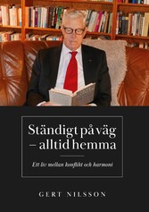 STÄNDIGT PÅ VÄG - ALLTID HEMMA