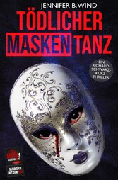 Tödlicher Maskentanz (Ein Richard Schwarz Kurzthriller)