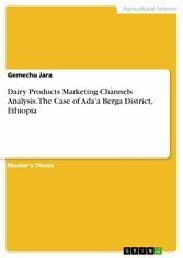 Dairy Products Marketing Channels Analysis. The Case of Ada'a Berga District, Ethiopia