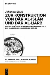 Zum Konstrukt von d?r al-isl?m und d?r al-?arb