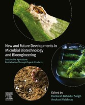 New and Future Developments in Microbial Biotechnology and Bioengineering