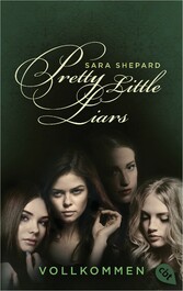 Pretty Little Liars - Vollkommen