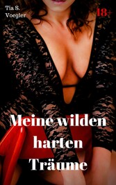 Meine wilden harten Träume