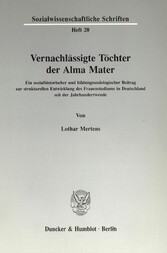 Vernachlässigte Töchter der Alma Mater.