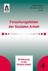 Forschungsfelder der Sozialen Arbeit