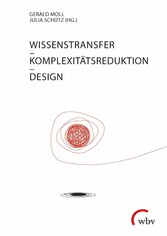 Wissenstransfer - Komplexitätsreduktion - Design