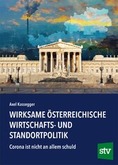 Wirksame österreichische Wirtschafts- und Standortpolitik