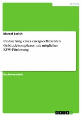 Evaluierung eines energieeffizienten Gebäudekomplexes mit möglicher KFW-Förderung