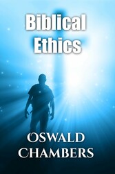 Biblical Ethics