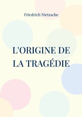 L&apos;Origine de la Tragédie