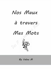 Nos maux à travers mes mots