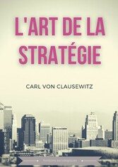 L&apos;art de la stratégie