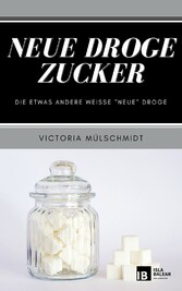 Neue Droge Zucker!