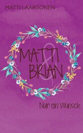 Matti & Brian 8: Nur ein Wunsch