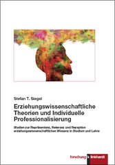 Erziehungswissenschaftliche Theorien und Individuelle Professionalisierung