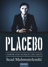 PLACEBO: Charme und Horror der Lügen