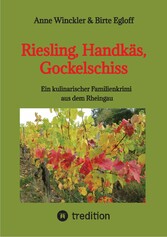 Riesling, Handkäs, Gockelschiss