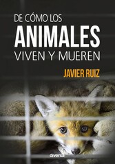 De cómo los animales viven y mueren