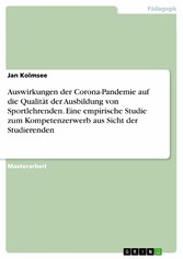 Auswirkungen der Corona-Pandemie auf die Qualität der Ausbildung von Sportlehrenden. Eine empirische Studie zum Kompetenzerwerb aus Sicht der Studierenden