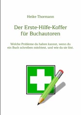 Der Erste-Hilfe-Koffer für Buchautoren